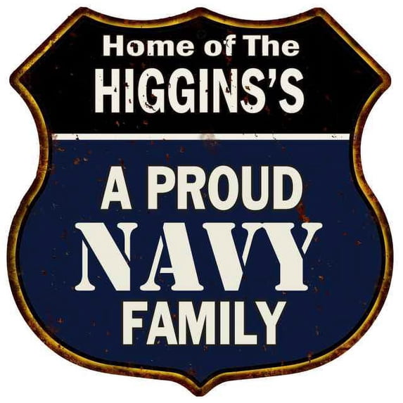 HIGGINS'S Proud Navy Family Sign Shield Metal 12x12 Gift 211110017365
