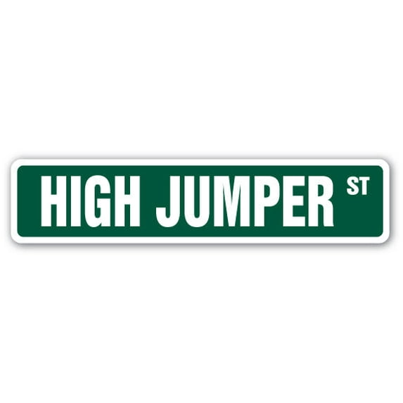 HIGH JUMPER Street Sign sports track field pole jump | Indoor/Outdoor | 36" Wide