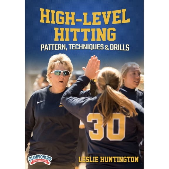 HIGH-LEVEL HITTING PATTERN, TECHNIQUES & DRILLS (HUNTINGTON)