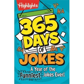 HIGHLIGHTS: 365 Days of Jokes: a Year of the Funniest Jokes Ever!: 1,000+ Wholesome Jokes for Daily Laughs, Funniest Joke Book for Kids 6+ (Paperback)