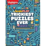BrainPLAY Trickiest Puzzles Ever Extra Tricky Brain Teasers, Logic Puzzles and Games for Kids 7 and up, over 200 Brain Games for Kids Paperback
