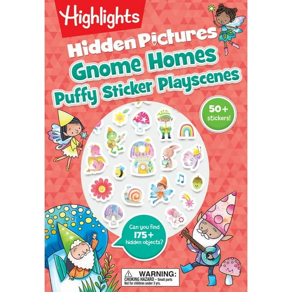 HIGHLIGHTS: Gnome Homes Hidden Pictures Puffy Sticker Playscenes: 175 Hidden Objects to Find and over 50 Puffy Stickers to Decorate in This Fantasy Puzzle and Maze Book for Kids 3-6 (Paperback)