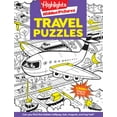thumbnail image 1 of Travel Puzzles: Kids Travel Activity Book with over 100 Hidden Picture Puzzles, Highlights Travel Games for Ages 6-12, Great Travel Gift for Road Trips and Vacations (Paperback), 1 of 1