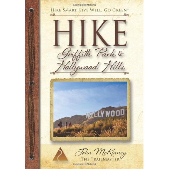 Pre-Owned HIKE Griffith Park & Hollywood Hills: Best Day Hikes in L.A.'s Iconic Natural Backdrop (Trailmaster Pocket Guides) (Volume 4) (Paperback) 093416147X 9780934161473