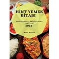 thumbnail image 1 of H&amp;#304;nt Yemek K&amp;#304;tabi 2022: Geleneksel Ve Or&amp;#304;j&amp;#304;nal H&amp;#304;nt Tar&amp;#304;fler&amp;#, (Paperback), 1 of 1
