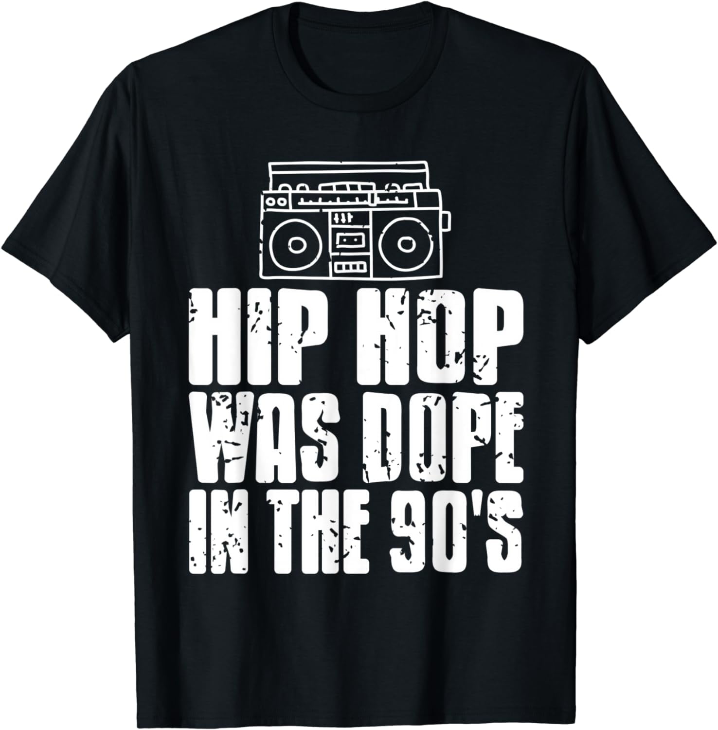 Hip Hop Was Dope In The 90'S Old School T-Shirt Hip Hop Was Dope In The 90'S Old School T-Shirt