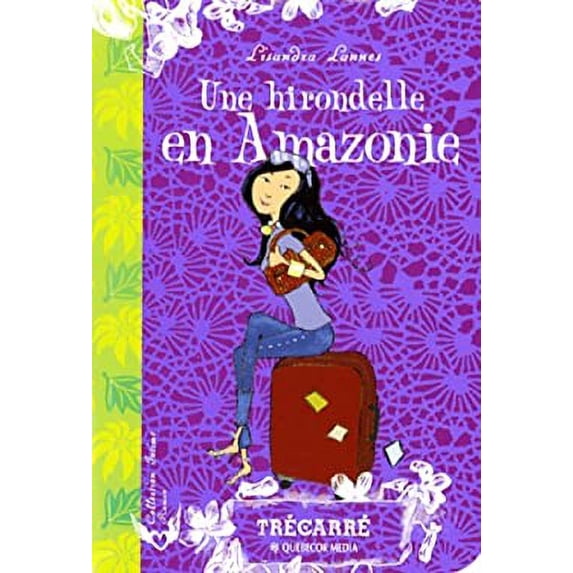 Pre-Owned HIRONDELLE EN AMAZONIE -UNE 9782895683568 Used