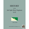 thumbnail image 1 of HISTORY OF THE 2nd LIGHT HORSE REGIMENTAustralian Imperial Force (Paperback) by Lieut-Colonel GH Bourne, 1 of 1