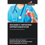 HIV/AIDS E Infezioni Opportunistiche, Paperback