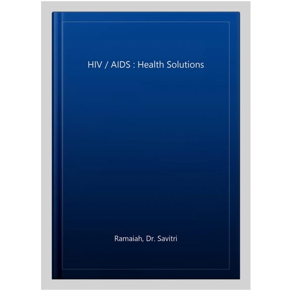 HIV / AIDS : Health Solutions