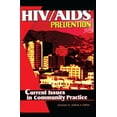 thumbnail image 1 of HIV/AIDS Prevention: Current Issues in Community Practice, (Paperback), 1 of 1