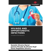 HIV/AIDS and Opportunistic Infections, Paperback