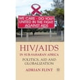 thumbnail image 1 of HIV/AIDS in Sub-Saharan Africa: Politics, Aid and Globalization, (Hardcover), 1 of 1