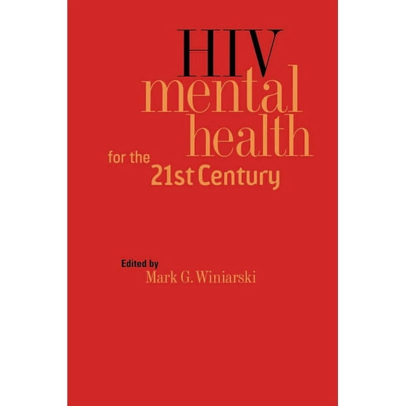 HIV Mental Health for the 21st Century, (Hardcover)