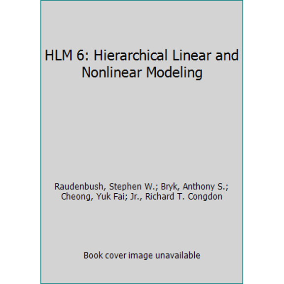 Pre-Owned HLM 6: Hierarchical Linear and Nonlinear Modeling (Paperback) 0894980548 9780894980541