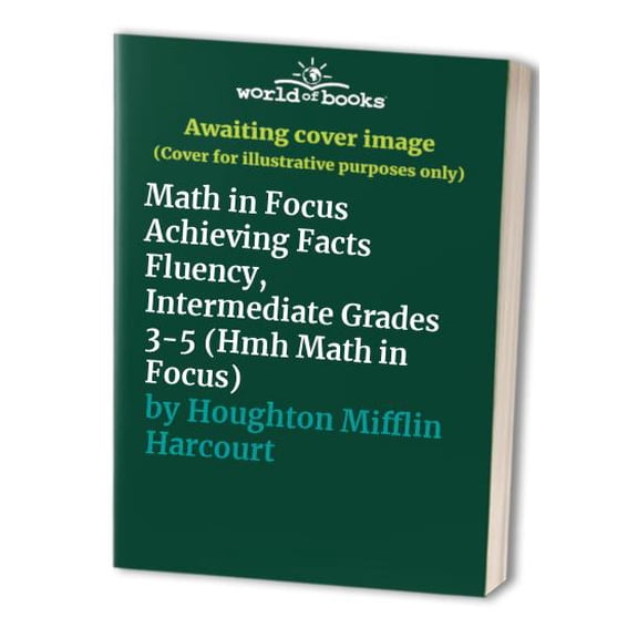 Pre-Owned Math in Focus Achieving Facts Fluency, Intermediate Grades 3-5 (Hmh Math in Focus) Paperback