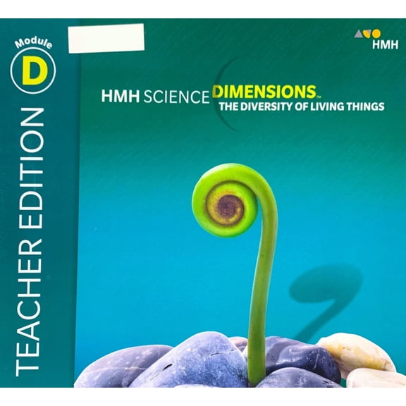 HMH Science Dimensions, The Diversity of Living Things, Teacher Edition, Module D, Grades 6-8, c. 2018, 9780544878037, 0544878035