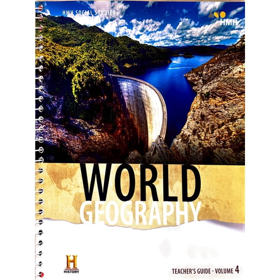 HMH Social Studies , World Geaography , Teachers Guide-Volume 4