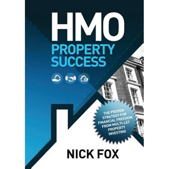 HMO Property Success the Proven Strategy for Financial Freedom Through Multi-Let Property Investing (Paperback)