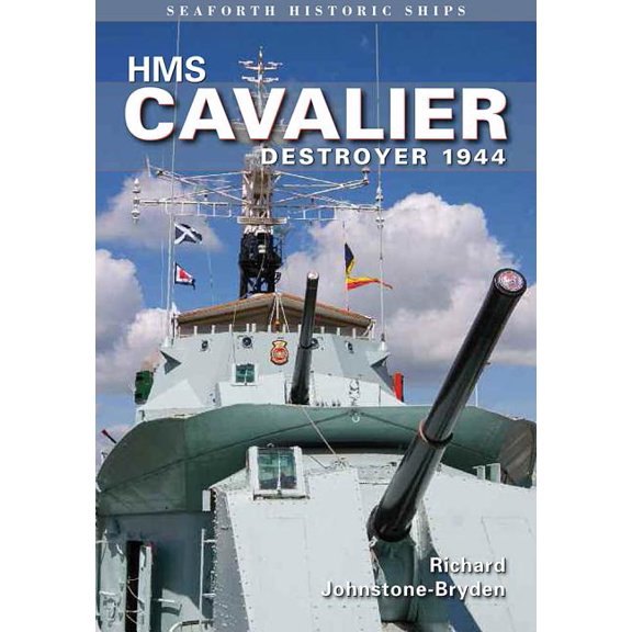 HMS Cavalier: Destroyer 1944 (Paperback) by Richard Johnstone-Bryden