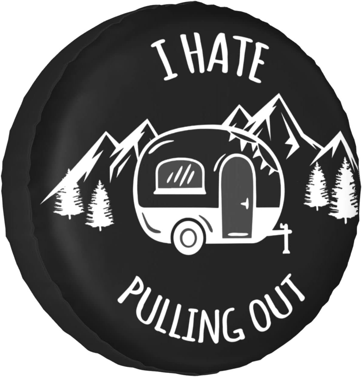 HNIAN I Hate Pulling Out Camper Spare Tire Cover Spare Tire Cover Wheel