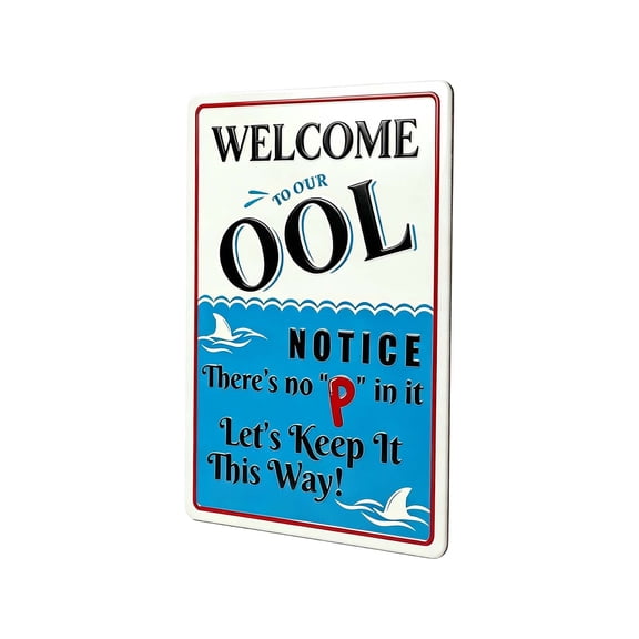 HOARBOEG 12x8in Funny Pool Sign Welcome To Our OOL There Is No P In It Let's Keep It That Way Swimming Pool Rules Safety Warning Metal Signs Decor for Indoor Outdoor, Gift