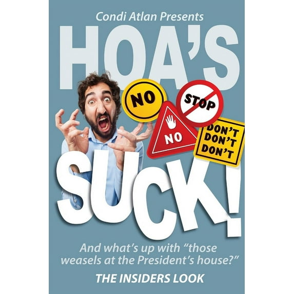 HOAs Suck - The Insiders Look, (Paperback)