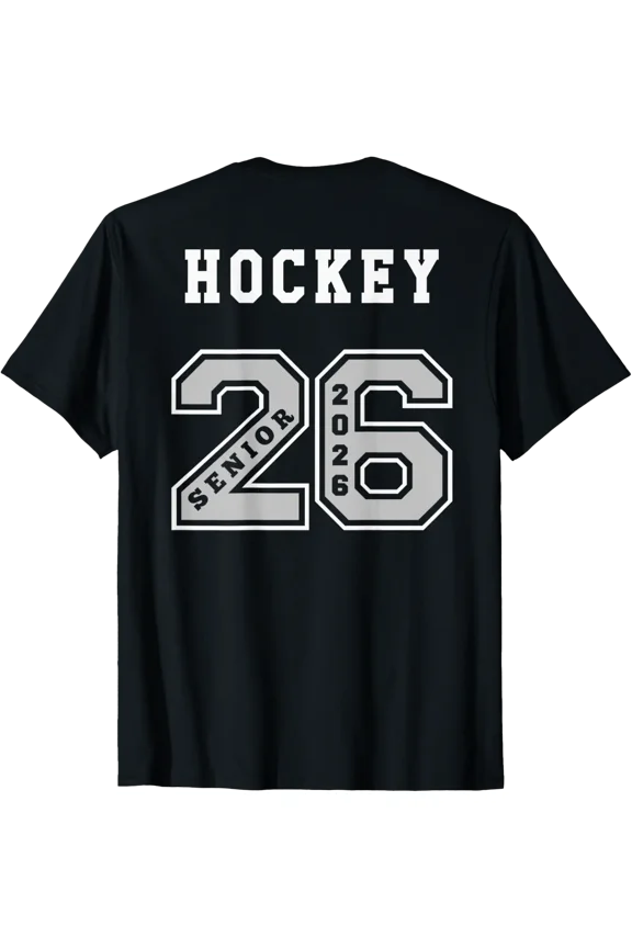 HOCKEY SENIOR 2026 ON BACK 26 TEAM SWAG Event T-Shirt, Size S-5XL