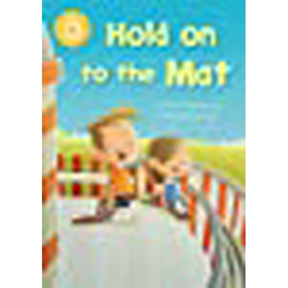 Reading Champion: Hold on to the Mat: Independent Reading Yellow 3