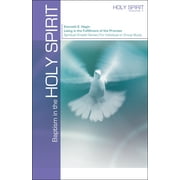 HOLY SPIRIT: Baptism In The Holy Spirit : Living in the Fulfillment of the Promise (Series #1) (Paperback)