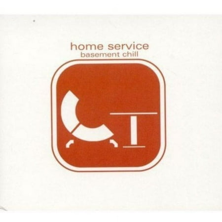 HOME SERVICE: BASEMENT CHILL [DIGIPAK]