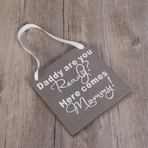 HOMEMAXS Daddy Are You Ready Here Comes Mommy Wood Wedding Sign Decorations for Bride and Groom 12*12cm