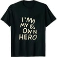 HOMICOZI I'm my own hero T-Shirt - Walmart.com