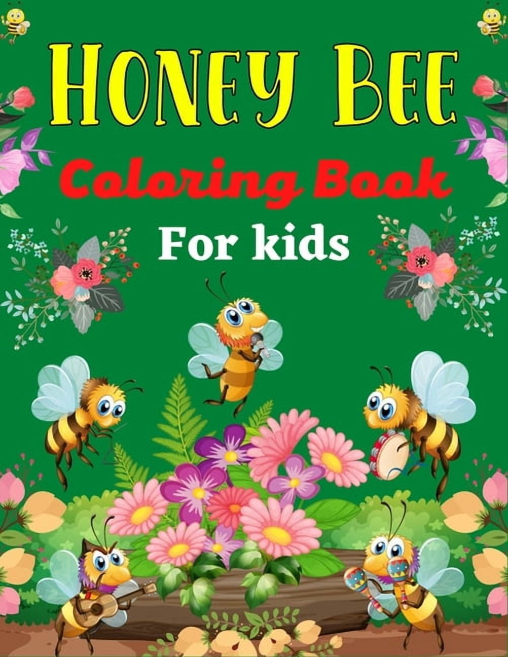 HONEY BEE Coloring Book For Kids: 35 Beautiful Pages to Color on Cute ...