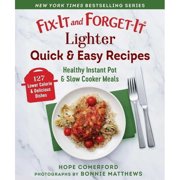 HOPE COMERFORD: Fix-It and Forget-It Lighter Quick and Easy Recipes: Healthy Instant Pot and Slow Cooker Meals (Paperback)