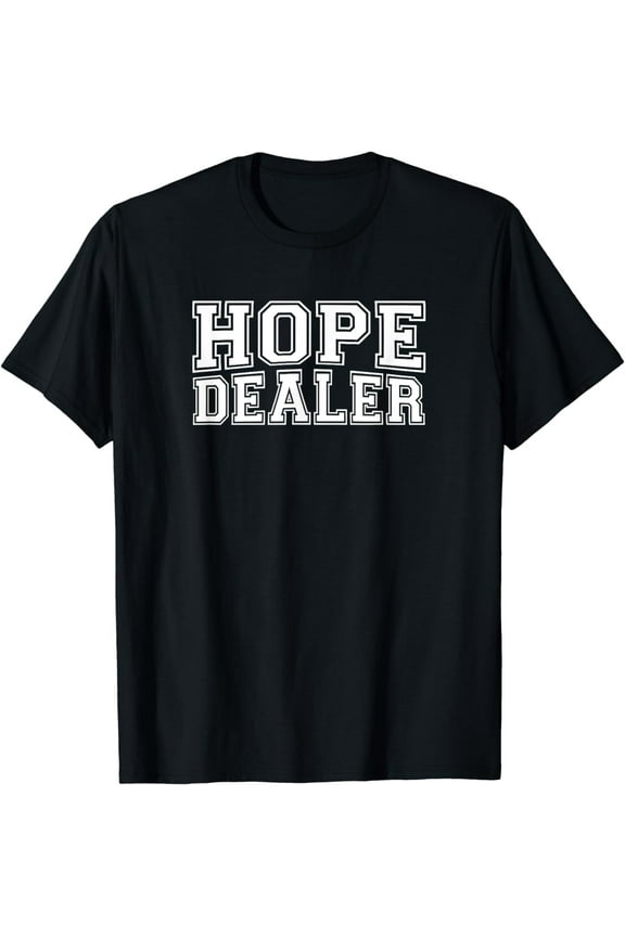 HOPE DEALER Alcoholics AA Narcotics NA Anonymous Motivation T-Shirt