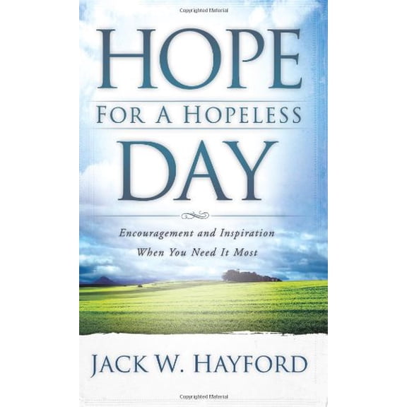 Pre-Owned Hope for a Hopeless Day: Encouragement and Inspiration When You Need It Most (Paperback) 0830744940 9780830744947