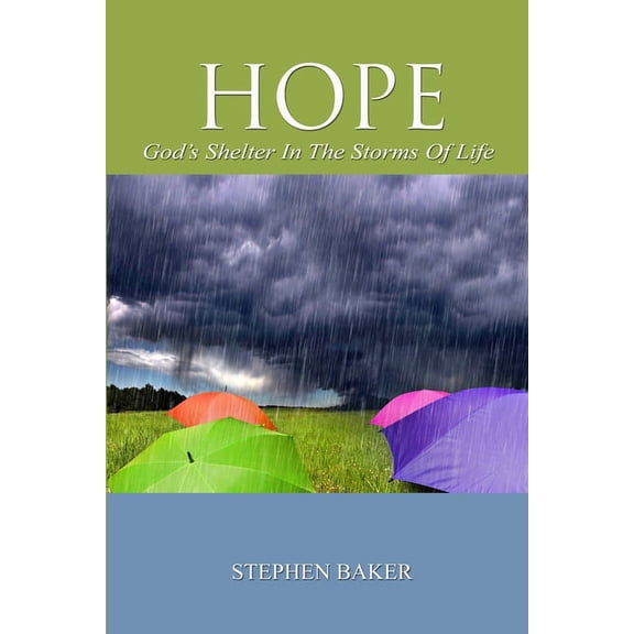 HOPE - God's Shelter in the Storms of Life, (Paperback)
