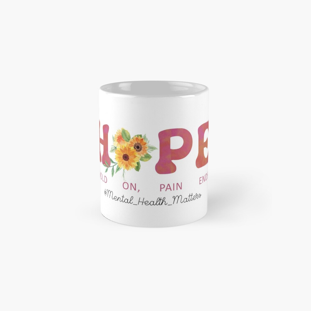 HOPE Hold On, Pain Ends, Depression Mental Health Awareness, Mental ...
