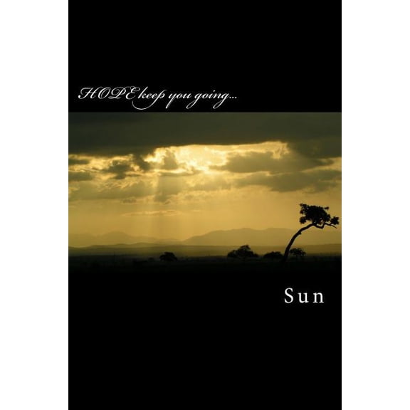HOPE keep you going...: The Power of Hope, (Paperback)