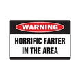 thumbnail image 1 of HORRIFIC FARTER Warning Aluminum Sign smell stink fart birthday whoopee, 1 of 4