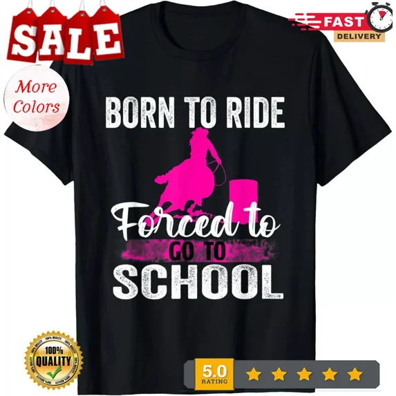 Walmart Racing Game HOT-Born Ride Horse Forced To Go To School Funny Barrel Racing Gift ...
