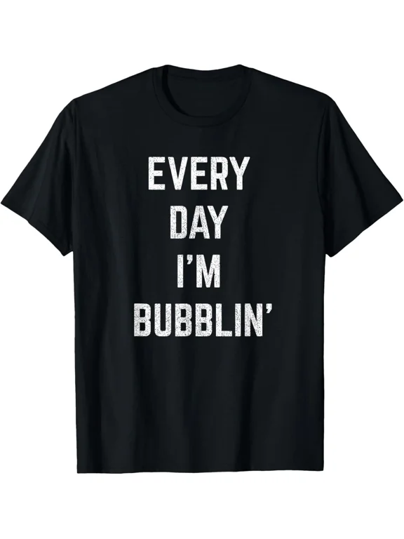 HOT-Every Day I'm Bubblin Bubbles Clown For Fun Unisex T-Shirt
