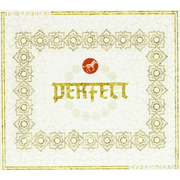 HOT HEAD SHOW - PERFECT