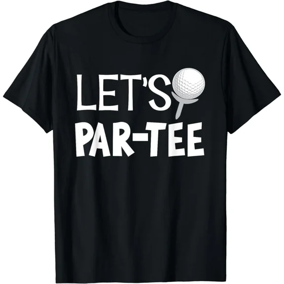 HOT-Let's Par Tee Funny Golf Pun Golfing Quote Party Golf Unisex T-Shirt