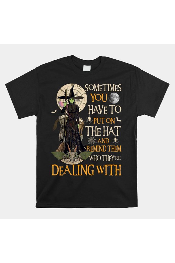 HOT SALE!! Sometimes You Have To Put On The Hat Halloween T-shirt Size S-5XL
