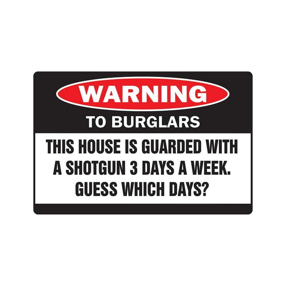 HOUSE GUARDED WITH SHOTGUN Warning Sign rifle shot gun security