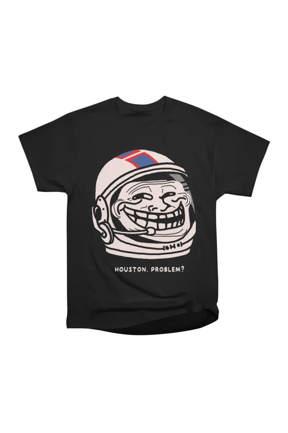 HOUSTONS PROBLEM T-Shirt Tee Gift For Him Merch For Her Apparel For Friend