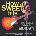 thumbnail image 1 of HOW SWEET IT IS: A ROCK AND ROLL TRIBUTE TO MOTOWN, 1 of 1