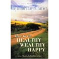thumbnail image 1 of Pre-Owned How to Be Healthy, Wealthy, Happy (Paperback) 0875165788 9780875165783, 1 of 1